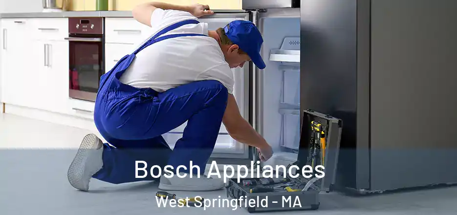 Bosch Appliances West Springfield - MA
