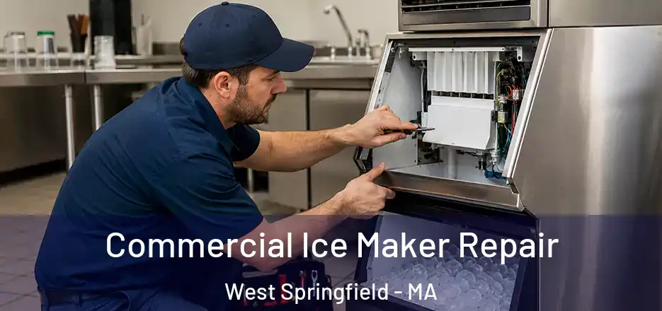 Commercial Ice Maker Repair West Springfield - MA
