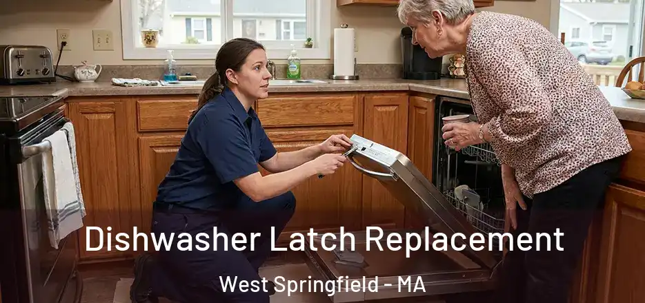 Dishwasher Latch Replacement West Springfield - MA
