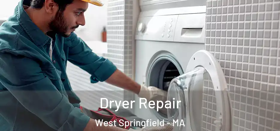 Dryer Repair West Springfield - MA