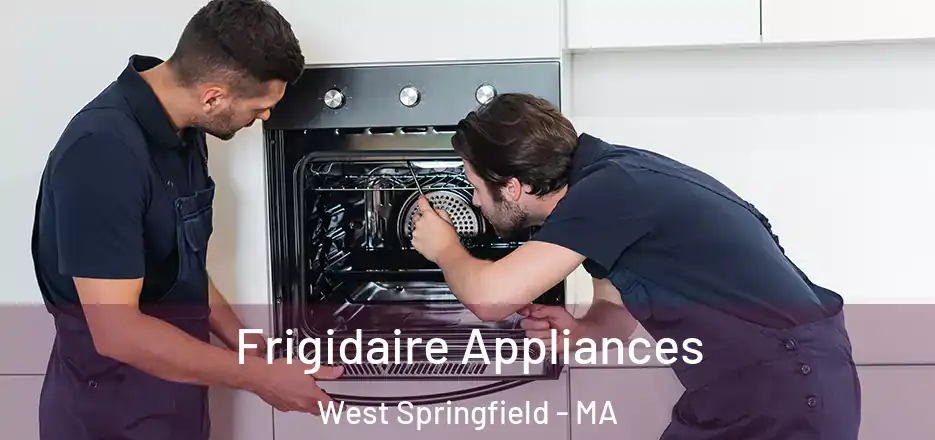Frigidaire Appliances West Springfield - MA