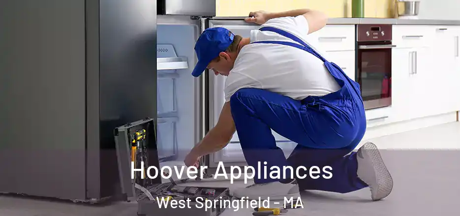 Hoover Appliances West Springfield - MA
