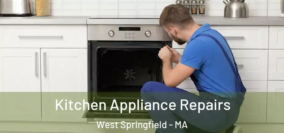  Kitchen Appliance Repairs West Springfield - MA