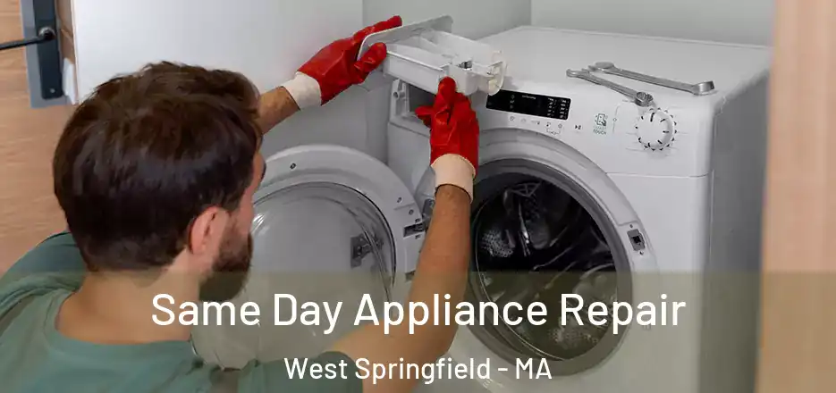 Same Day Appliance Repair West Springfield - MA