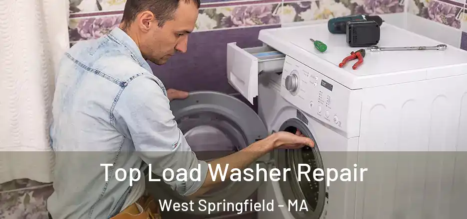 Top Load Washer Repair West Springfield - MA