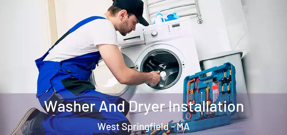 Washer And Dryer Installation West Springfield - MA